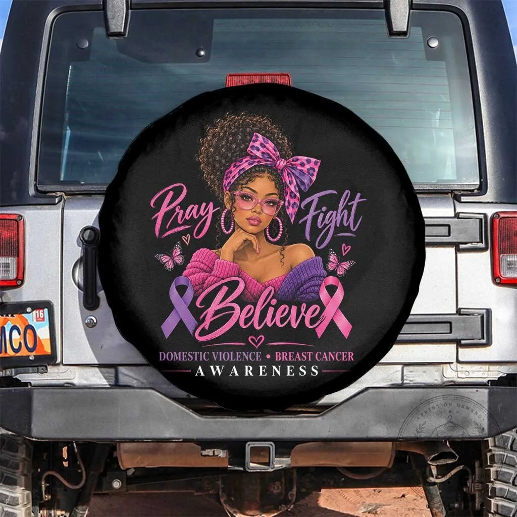 Black Woman Pray Fight Believe Domestic Violence Breast Cancer Awareness Tire Cover 1 Black Woman Pray Fight Believe Domestic Violence Breast Cancer Awareness Tire Cover
